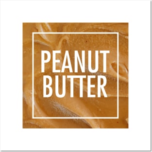 PEANUT BUTTER! Posters and Art